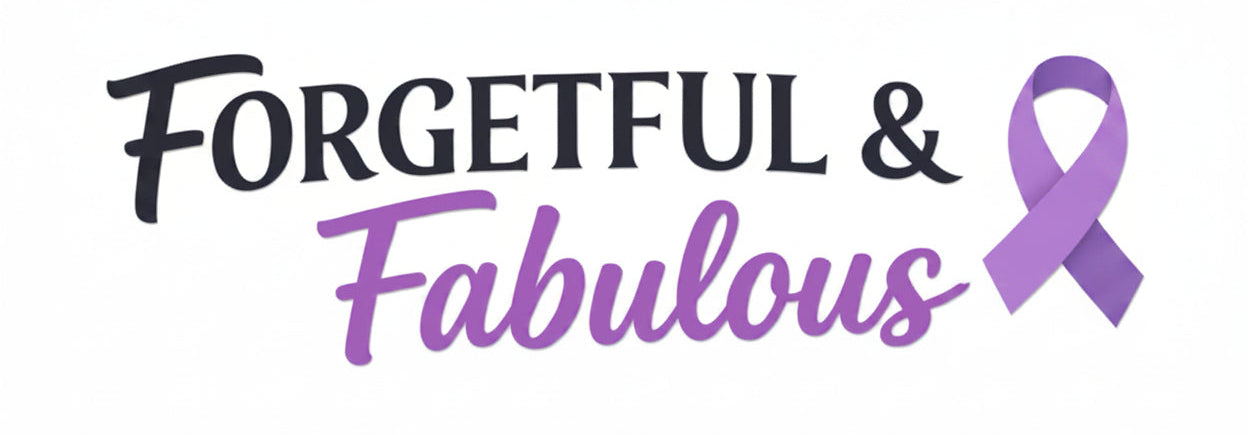 Forgetful & Fabulous